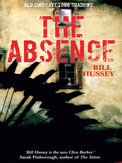Title details for The Absence by Bill Hussey - Available